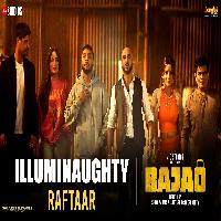 Illuminaughty (Bajao) Latest Hip Hop New Hindi Song 2023 By Raftaar Poster